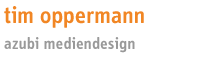 Tim Oppermann | Azubi Mediendesign